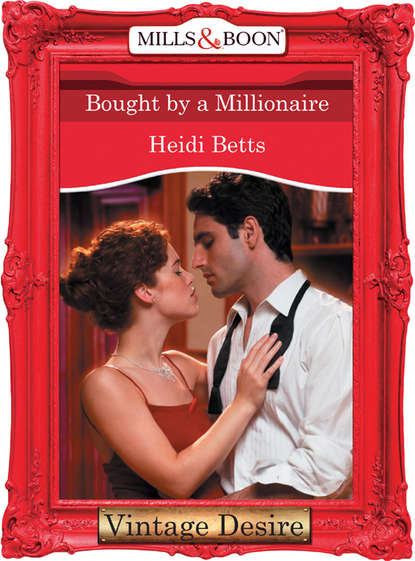 Heidi Betts — Bought by a Millionaire