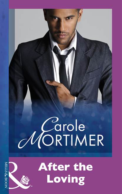 Carole Mortimer — After The Loving