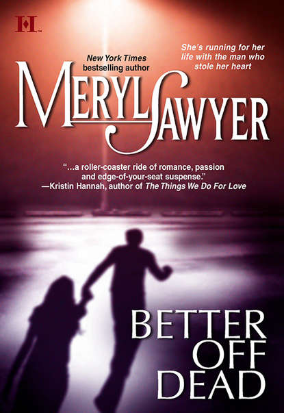 Meryl  Sawyer - Better Off Dead