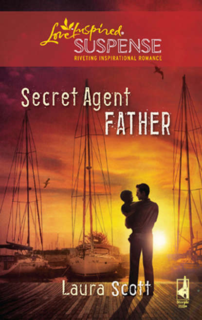 Secret Agent Father (Laura Scott). 