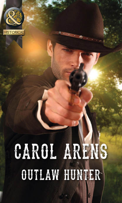 Carol Arens - Outlaw Hunter