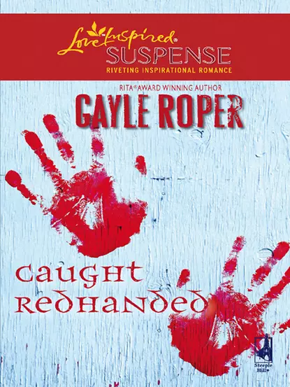 Обложка книги Caught Redhanded, Gayle  Roper