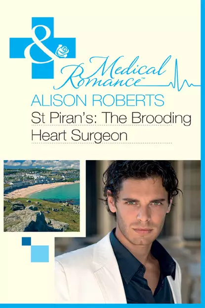 Обложка книги St Piran's: The Brooding Heart Surgeon, Alison Roberts