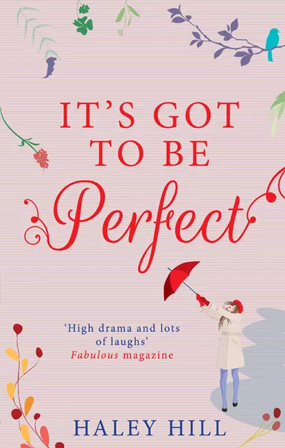 Обложка книги It's Got To Be Perfect: A laugh out loud comedy about finding your perfect match, Haley  Hill