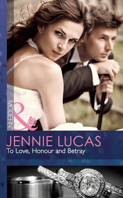 Jennie Lucas — To Love, Honour and Betray