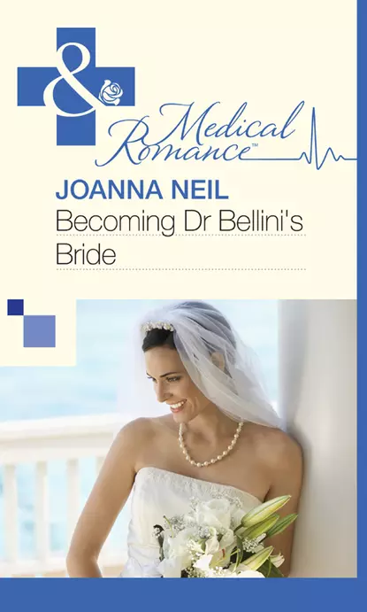 Обложка книги Becoming Dr Bellini's Bride, Joanna  Neil