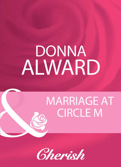DONNA  ALWARD - Marriage At Circle M