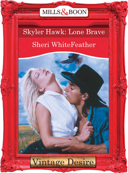 Sheri  WhiteFeather - Skyler Hawk: Lone Brave