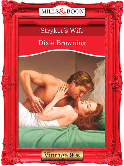 Dixie  Browning - Stryker's Wife
