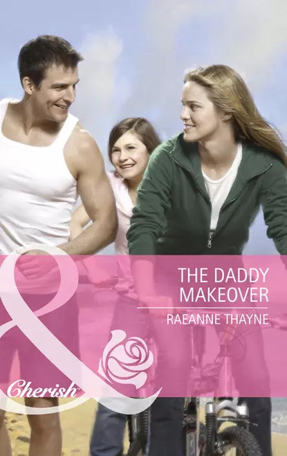 Обложка книги The Daddy Makeover, RaeAnne  Thayne