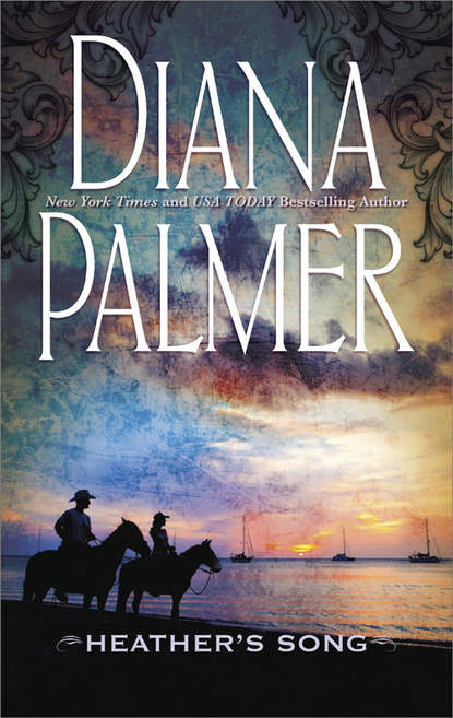Diana Palmer — Heather's Song