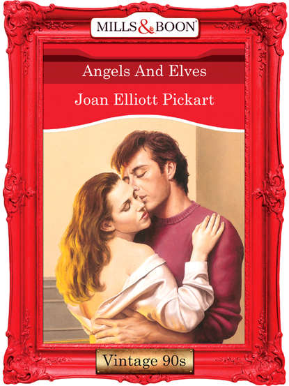Joan Elliott Pickart - Angels And Elves