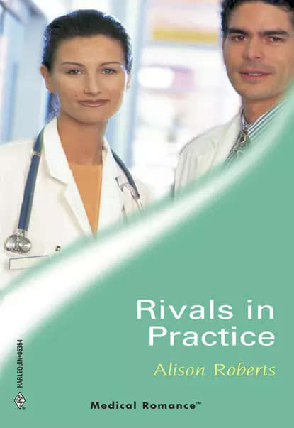 Обложка книги Rivals In Practice, Alison Roberts