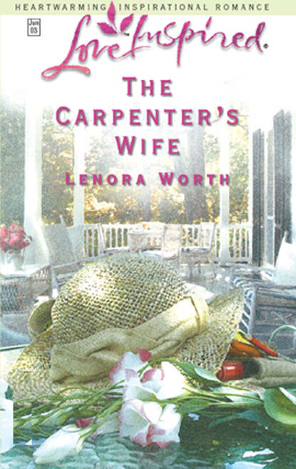 Lenora  Worth - The Carpenter's Wife
