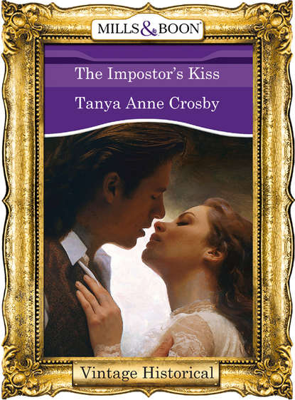 The Impostor's Kiss (Tanya Crosby Anne). 