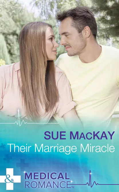 Обложка книги Their Marriage Miracle, Sue MacKay