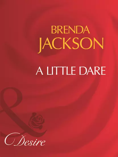 Обложка книги A Little Dare, Brenda Jackson