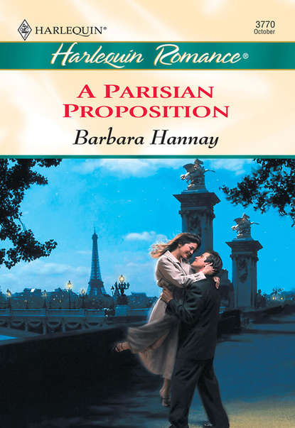 Barbara Hannay — A Parisian Proposition