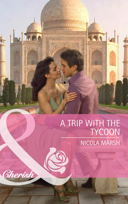 Nicola Marsh - A Trip with the Tycoon