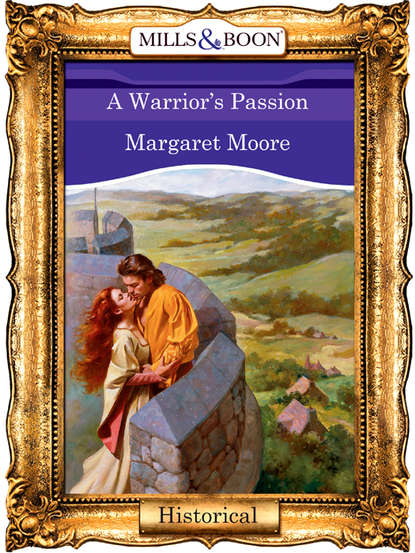 Margaret  Moore - A Warrior's Passion
