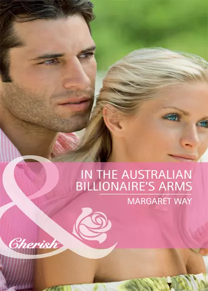 Обложка книги In the Australian Billionaire's Arms, Маргарет Уэй