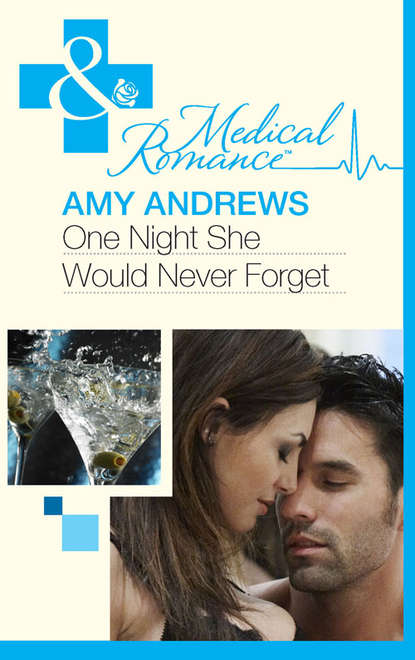 Amy Andrews — One Night She Would Never Forget