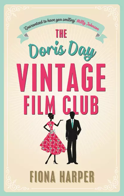 Обложка книги The Doris Day Vintage Film Club: A hilarious, feel-good romantic comedy, Fiona Harper