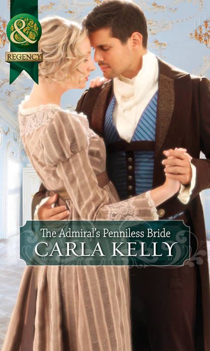 Carla Kelly — The Admiral's Penniless Bride