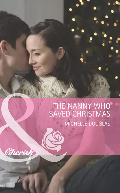 Обложка книги The Nanny Who Saved Christmas, Мишель Дуглас