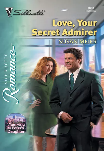 Обложка книги Love, Your Secret Admirer, Сьюзен Мейер