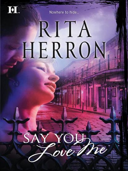 Rita  Herron - Say You Love Me