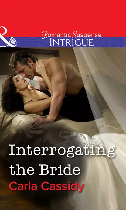 Обложка книги Interrogating the Bride, Carla  Cassidy