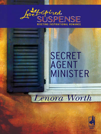 Lenora  Worth - Secret Agent Minister