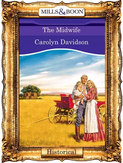 Обложка книги The Midwife, Carolyn  Davidson