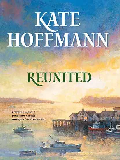 Обложка книги Reunited, Kate  Hoffmann