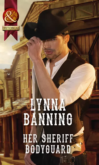 Обложка книги Her Sheriff Bodyguard, Lynna  Banning