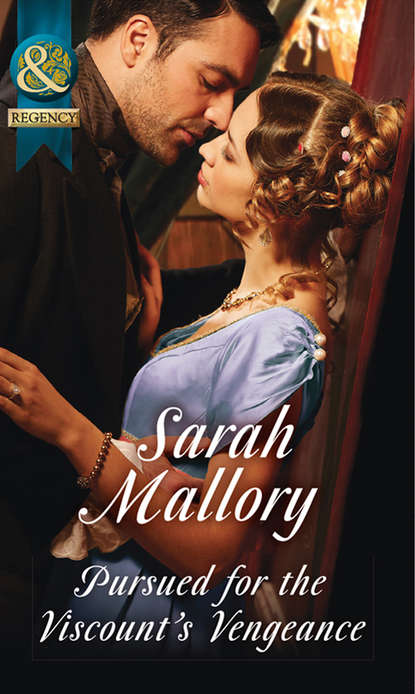 Sarah Mallory — Pursued For The Viscount's Vengeance