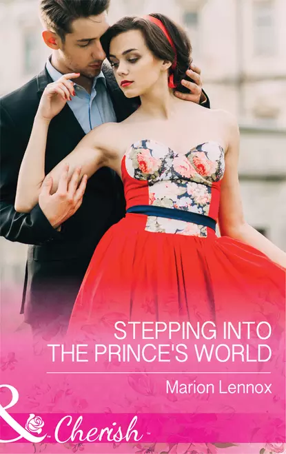 Обложка книги Stepping Into The Prince's World, Marion  Lennox