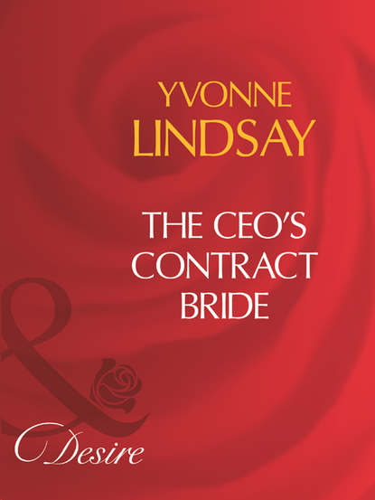 Yvonne Lindsay — The Ceo's Contract Bride