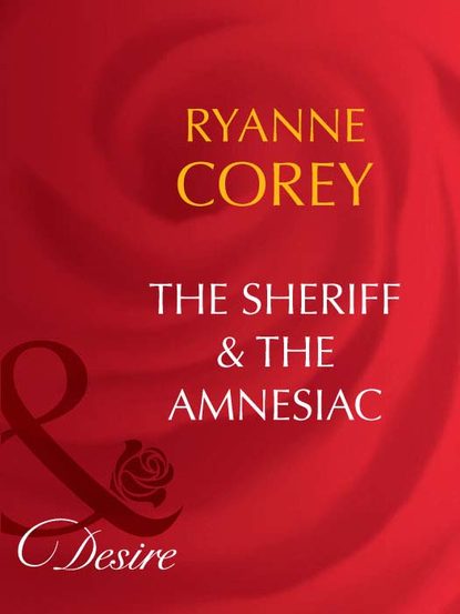Ryanne  Corey - The Sheriff and The Amnesiac