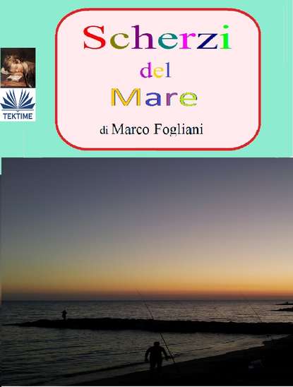 Marco Fogliani - Scherzi Del Mare