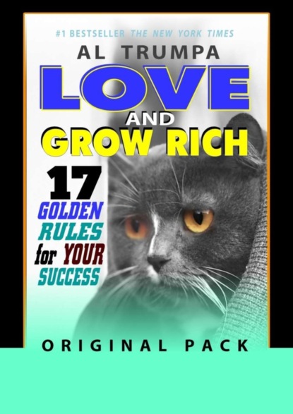 Al Trumpa - Love And Grow Rich. 17 Golden Rules For Your Success. Original Pack