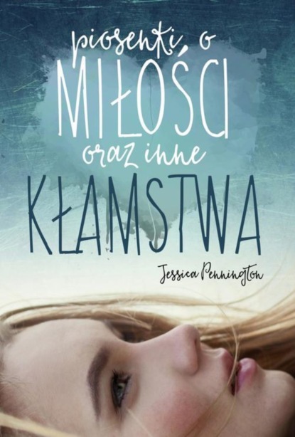 

Piosenki o miłości oraz inne kłamstwa