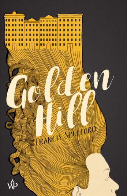 Francis Spufford - Golden Hill