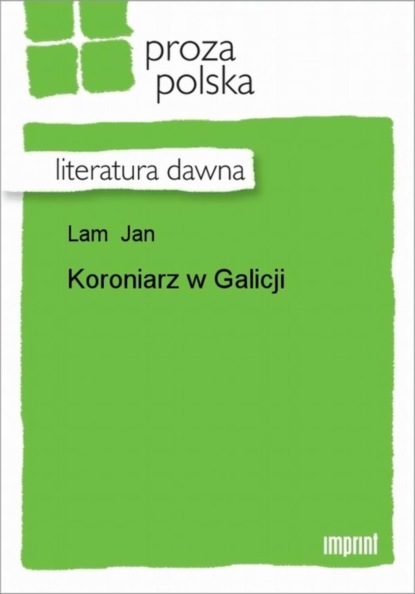 Jan Lam - Koroniarz w Galicji