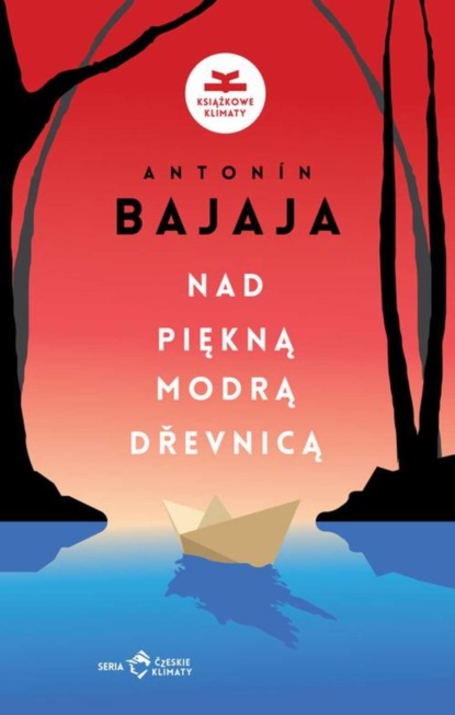 Anton?n Bajaja — Nad piękną, modrą Dřevnicą