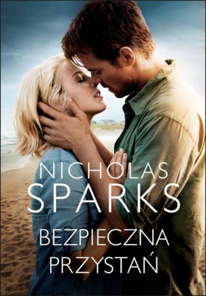 Nicholas Sparks — Bezpieczna przystań