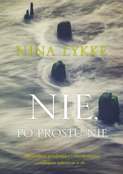 Nina Lykke — Nie, po prostu nie