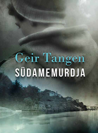 Geir Tangen - Südamemurdja