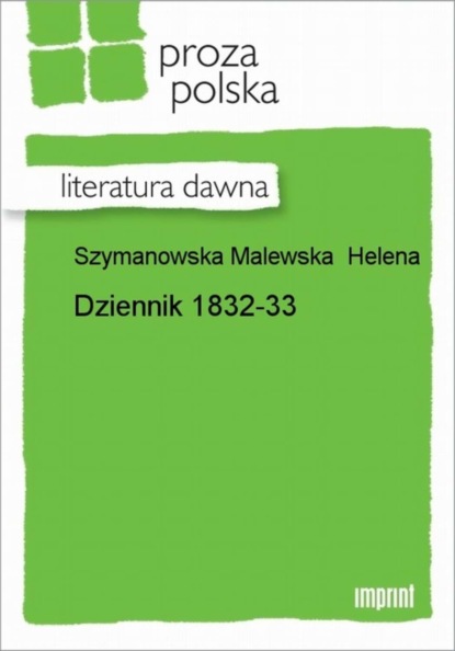 Helena Szymanowska Malewska - Dziennik 1832-33